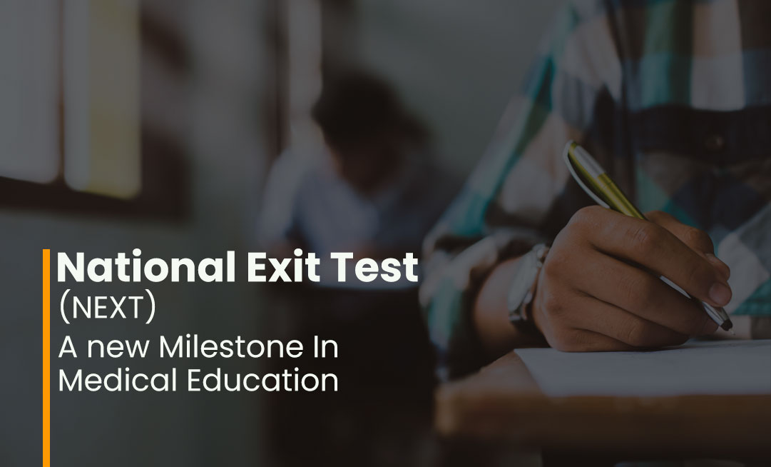 National Exit Test- A new Milestone In Medical Education